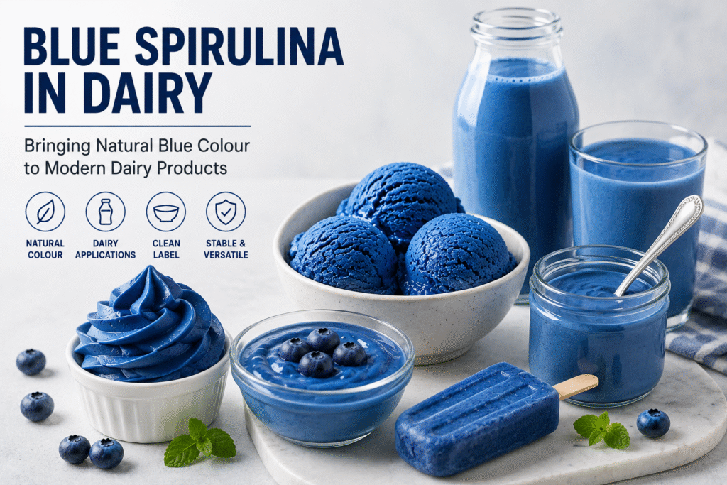 Phycocyanin / Blue Spirulina in Dairy: Bringing Natural Blue Colour to Modern Dairy Products